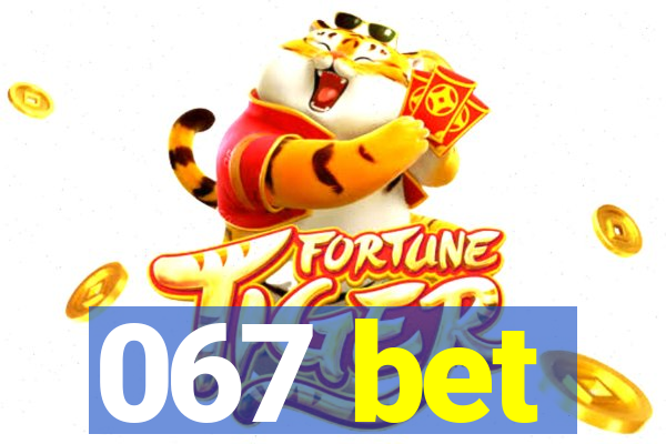 067 bet
